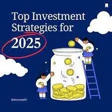 Best Investment Strategies for 2025